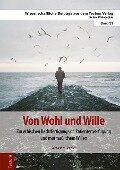 Von Wohl und Wille - Alexander Hevelke