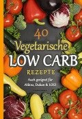 40 Vegetarische Low Carb Rezepte - Atkins Diaetplan. de
