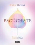 Cover-Bild zum Titel 'Escúchate: Encuentra La Paz En Un Mundo Ruidoso / Hear Yourself: How to Find Peace in a Noisy World' von 'Prem Rawat'