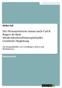 Cover-Bild zum Titel 'Der Personzentrierte Ansatz nach Carl R. Rogers als Basis überkonfessionell-interspiritueller Geistlicher Begleitung' von 'Ulrike Fell'