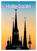 Halle/Saale - Meine Stadt im Licht (Wandkalender 2024 DIN A2 hoch), CALVENDO Monatskalender - Martin Wasilewski