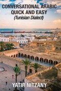 Cover-Bild zum Titel 'Conversational Arabic Quick and Easy' von 'Yatir Nitzany'