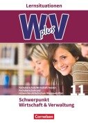 Cover-Bild zum Titel 'W plus V - FOS Hessen / FOS und HBFS Rheinland-Pfalz Pflichtbereich 11 - Wirtschaft und Verwaltung' von 'Kai Franke, Alexander Rauch, Hans-Peter von den Bergen'