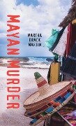 Mayan Murder - Martha Brack Martin