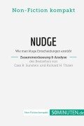 Cover-Bild zum Titel 'Nudge von Cass R. Sunstein und Richard H. Thaler (Zusammenfassung & Analyse)' von '50Minuten. de'