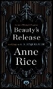 Beauty's Release - A N Roquelaure, Anne Rice