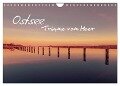Ostsee - Träume vom Meer (Wandkalender 2024 DIN A4 quer), CALVENDO Monatskalender - Snapart Michael Kremer