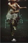 Cover-Bild zum Titel 'Eksik Parca - Mara Dyer 1' von 'Michelle Hodkin'