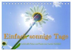Einfach sonnige Tage (Tischkalender 2026 DIN A5 quer), CALVENDO Monatskalender - Carola Vahldiek