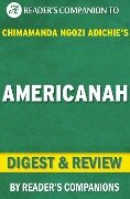 Americanah By Chimamanda Ngozi Adichie | Digest & Review - Reader's Companions