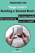 Impressie van Tiago Forte's Building a Second Brain (Mini Samenvatting, #1) - Elly Stroo Cloeck
