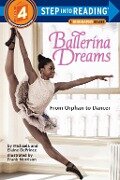 Ballerina Dreams: From Orphan to Dancer (Step Into Reading, Step 4) - Michaela Deprince, Elaine Deprince