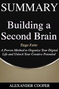 Summary of Building a Second Brain - Alexander Cooper