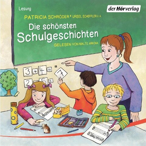 Die schönsten Schulgeschichten - Ursel Scheffler, Patricia Schröder