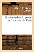 Histoire de DOM B., Portier Des Chartreux - Jean-Charles Gervaise de Latouche