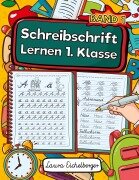 Cover-Bild zum Titel 'Schreibschrift Lernen 1. Klasse' von 'Laura Eichelberger'