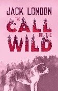 The Call of the Wild. Jack London (englische Ausgabe) - Jack London