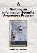 Building an Information Security Awareness Program - Mark B. Desman