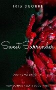 Sweet Surrender (Abandoned Hearts, #3) - Iris Deorre