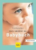 Das große GU Babybuch - Manfred Praun, Birgit Gebauer-Sesterhenn