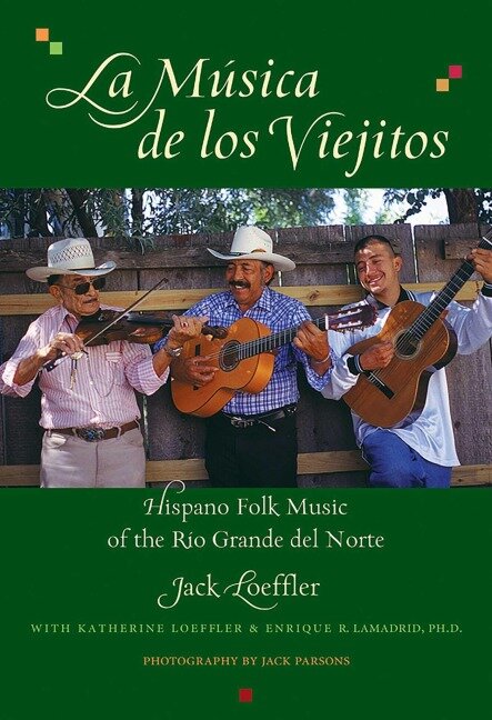 La Musica de Los Viejitos - Jack Loeffler