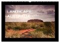 Landscape Australia (Wandkalender 2024 DIN A2 quer), CALVENDO Monatskalender - Luxscriptura By Wolfgang Schömig