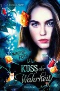 Märchenfluch, Band 3: Der Kuss der Wahrheit - Claudia Siegmann