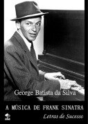 Cover-Bild zum Titel 'A Música De Frank Sinatra' von 'George Batista Da Silva'