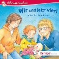 Wir sind jetzt vier! und andere Geschichten - Sabine Cuno, Lena Kathrin Orso, Katja Reider, Regina Schwarz
