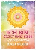 ICH BIN Licht und Liebe - Kalender (Wandkalender 2024 DIN A3 hoch), CALVENDO Monatskalender - Gaby Shayana Hoffmann