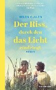Cover-Bild zum Titel 'Der Riss, durch den das Licht eindringt' von 'Helen Cullen'