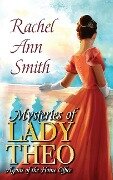 Mysteries of Lady Theo - Rachel Ann Smith