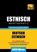 Wortschatz Deutsch-Estnisch für das Selbststudium - 3000 Wörter - Andrey Taranov