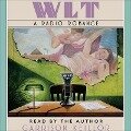Wlt: A Radio Romance Lib/E - Garrison Keillor