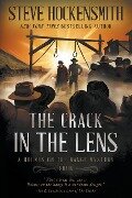 The Crack in the Lens - Steve Hockensmith