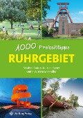 Ruhrgebiet - 1000 Freizeittipps - Sabine Durdel-Hoffmann