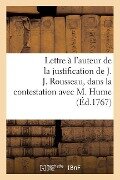 Cover-Bild zum Titel 'Lettre À l'Auteur de la Justification de J. J. Rousseau, Dans La Contestation Survenue Avec M. Hume' von 'Sans Auteur'