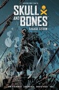 Skull and Bones: Savage Storm - John Jackson Miller, James Mishler