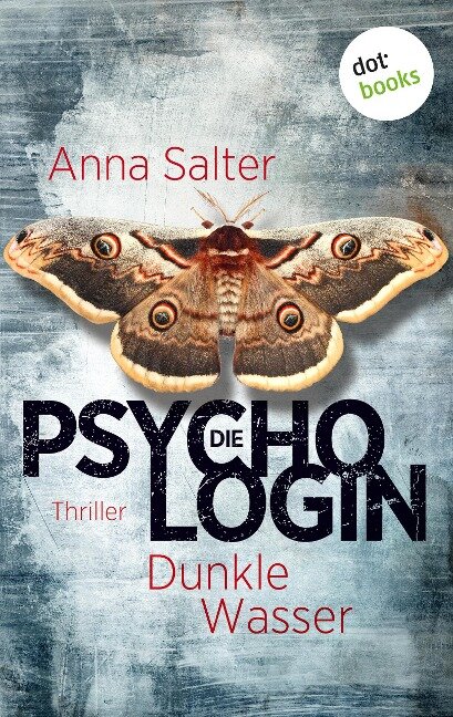 Die Psychologin - Dunkle Wasser - Anna Salter