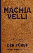 Machiavelli: Der Fürst - Niccolò Machiavelli