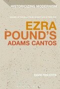 Ezra Pound's Adams Cantos - David Ten Eyck