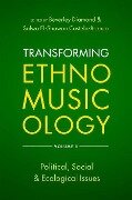 Transforming Ethnomusicology Volume II - 
