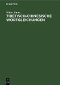 Tibetisch-chinesische Wortgleichungen - Walter Simon