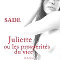 L'Histoire de Juliette, ou les Prospérités du vice - Marquis De Sade