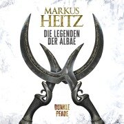Cover-Bild zum Titel 'Dunkle Pfade (Die Legenden der Albae 3)' von 'Markus Heitz'