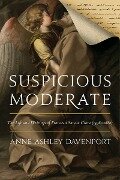 Suspicious Moderate - Anne Ashley Davenport