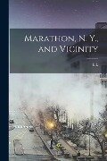 Marathon, N. Y., and Vicinity - E. L. B. Welch