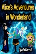 Alice's Adventures in Wonderland - Lewis Carroll - Lewis Carroll