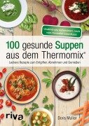 Cover-Bild zum Titel '100 gesunde Suppen aus dem Thermomix®' von 'Doris Muliar'