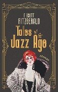 Tales of the Jazz Age. F. Scott Fitzgerald (englische Ausgabe) - F. Scott Fitzgerald